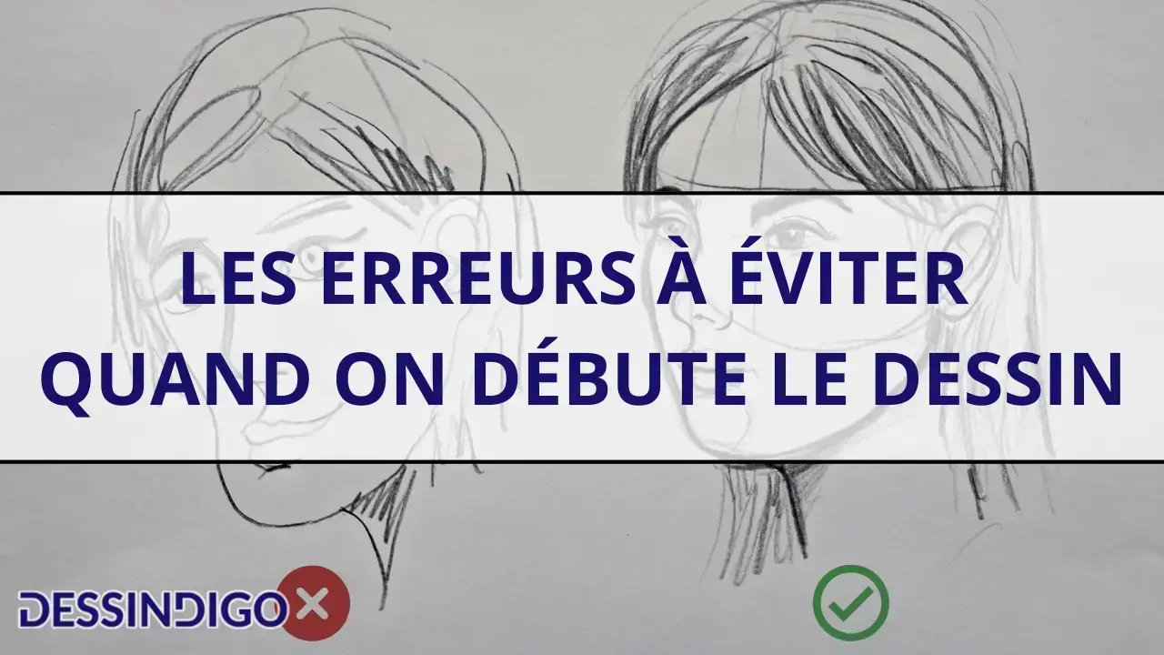 Les erreurs à éviter quand on débute le dessin
