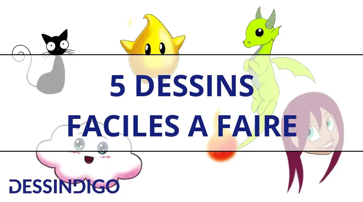 5 dessins faciles à faire