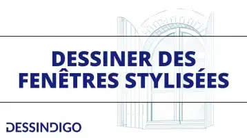 Comment dessiner une fenêtre ?