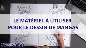 Le matériel à utiliser pour le dessin de mangas