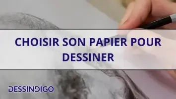 Choisir son papier pour dessiner