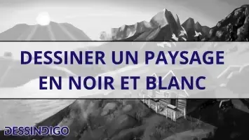 Dessiner un paysage en noir et blanc