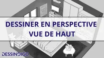 Dessiner en perspective vue de haut