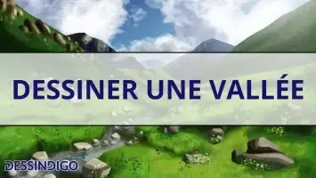 Dessiner une vallée
